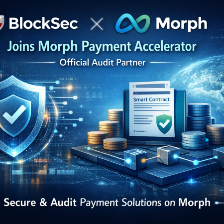 BlockSec Joins Morph Payment Accelerator as Official Smart Contract Audit Partner